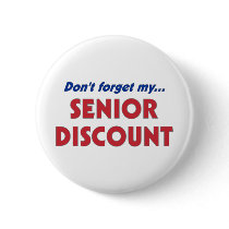 Don't Forget My Senior Discount Button