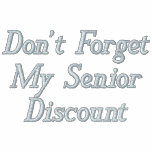 Don't Forget My Senior Discount Embroidered Polo embroidered shirts