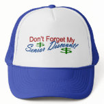 Don't Forget My Senior Discount hats