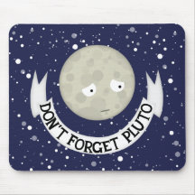 Don't forget Pluto Mouse Pad