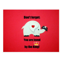 Don't forget: You are loved by the King! Postcard