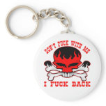 Don't Fuck With Me I Fuck Back Flaming Skull Keychain