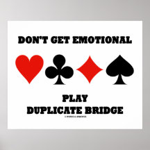 Don't Get Emotional Play Duplicate Bridge Poster