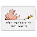 Don't Give Me That Line- Cartoon cards
