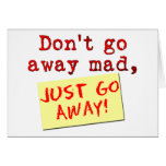 Don't go away mad.. cards