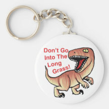 Don't Go Into The Long Grass! Raptor Key Chains