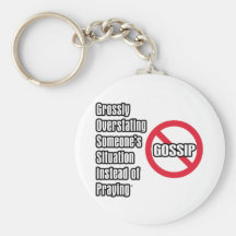 Don't Gossip Key Chains
