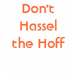 Don't Hassel the Hoff t-shirts