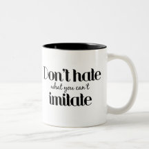 Dont Hate $17.95 Two Toned Coffee Mug