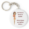 Don't hate me because I'm beautiful keychains