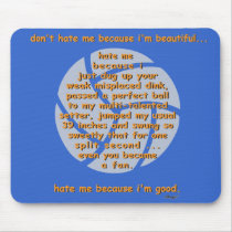Don't Hate Me VOLLEYBALL Mouse Mats