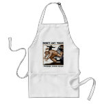 Don't Jay Walk - Watch your Step ! aprons