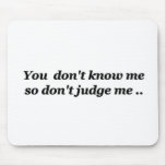 don't judge me mouse pads