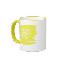 DON'T JUDGE SOMEONE BECAUSE THEY SIN DIFFERENTLY MUGS