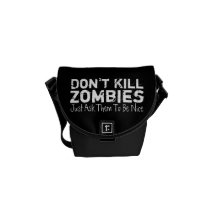 Don't Kill Zombies, Just Ask Them To Be Nice. Messenger Bags