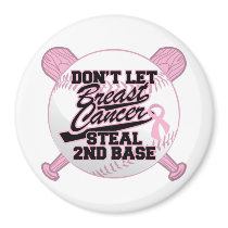 Don't Let Breast Cancer Steal 2nd Base Fridge Magnet