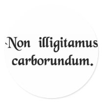 Don't let the bastards grind you down. round stickers