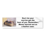 Don't let your worries bumper stickers