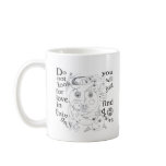 Dont look love in things, you´ll just find desire mugs