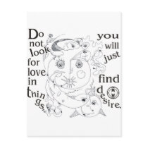 Dont look love in things, you´ll just find desire postcards