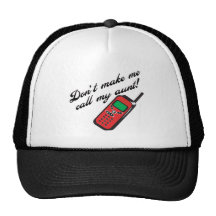 Don't Make Me Call My Aunt! Trucker Hats