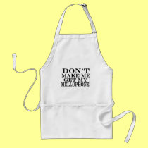 Dont Make Me Get My Mellophone aprons