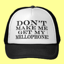Dont Make Me Get My Mellophone hats