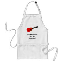 Don't make me get my Ukulele! Apron