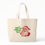 Dont Make Me Sit On You Tote Bag