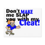 Dont Make Me Slap You With My Cleat (Football) Post Card