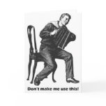 Don't make me use this! (Accordion) Greeting Cards