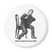 Don't make me use this! (Accordion)