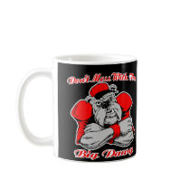 Dont Mess Big Dog Black Coffee Mug