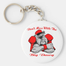 Dont Mess Big Dog Key Chain