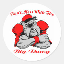 Dont Mess Big Dog Round Stickers