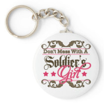 Don't Mess with a Soldier's Girl Key Chain