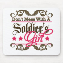 Don't Mess with a Soldier's Girl Mouse Mat