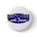 DON'T MESS WITH DAVE buttons