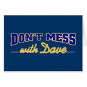 Don't mess with Dave cards