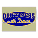 DON'T MESS WITH DAVE GREETING CARD