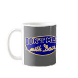 DON'T MESS WITH DAVE mugs