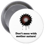 DON'T MESS WITH MOTHER NATURE PIN