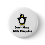Don't Mess With Penguins buttons