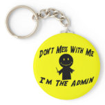 Don't Mess With The Admin keychains