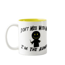 Don't Mess With The Admin Mug