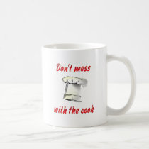 Don't Mess with the Cook mugs