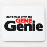 Don't Mess With the Gene Genie mousepads