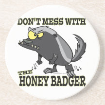 DONT MESS WITH THE HONEY BADGER COASTERS