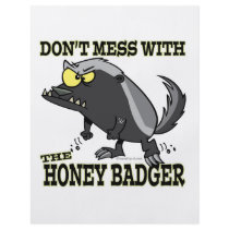DONT MESS WITH THE HONEY BADGER FULL COLOR FLYER