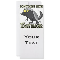 DONT MESS WITH THE HONEY BADGER CUSTOMISED RACK CARD
